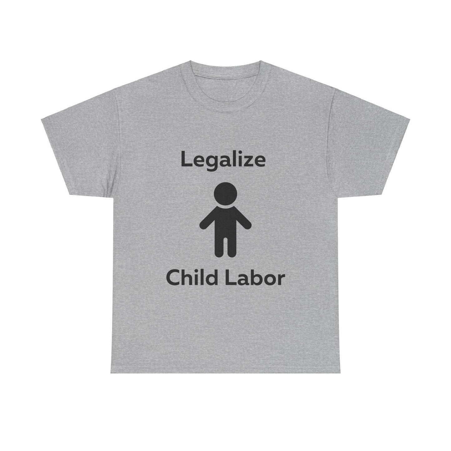 Legalize Child Labor T-Shirt