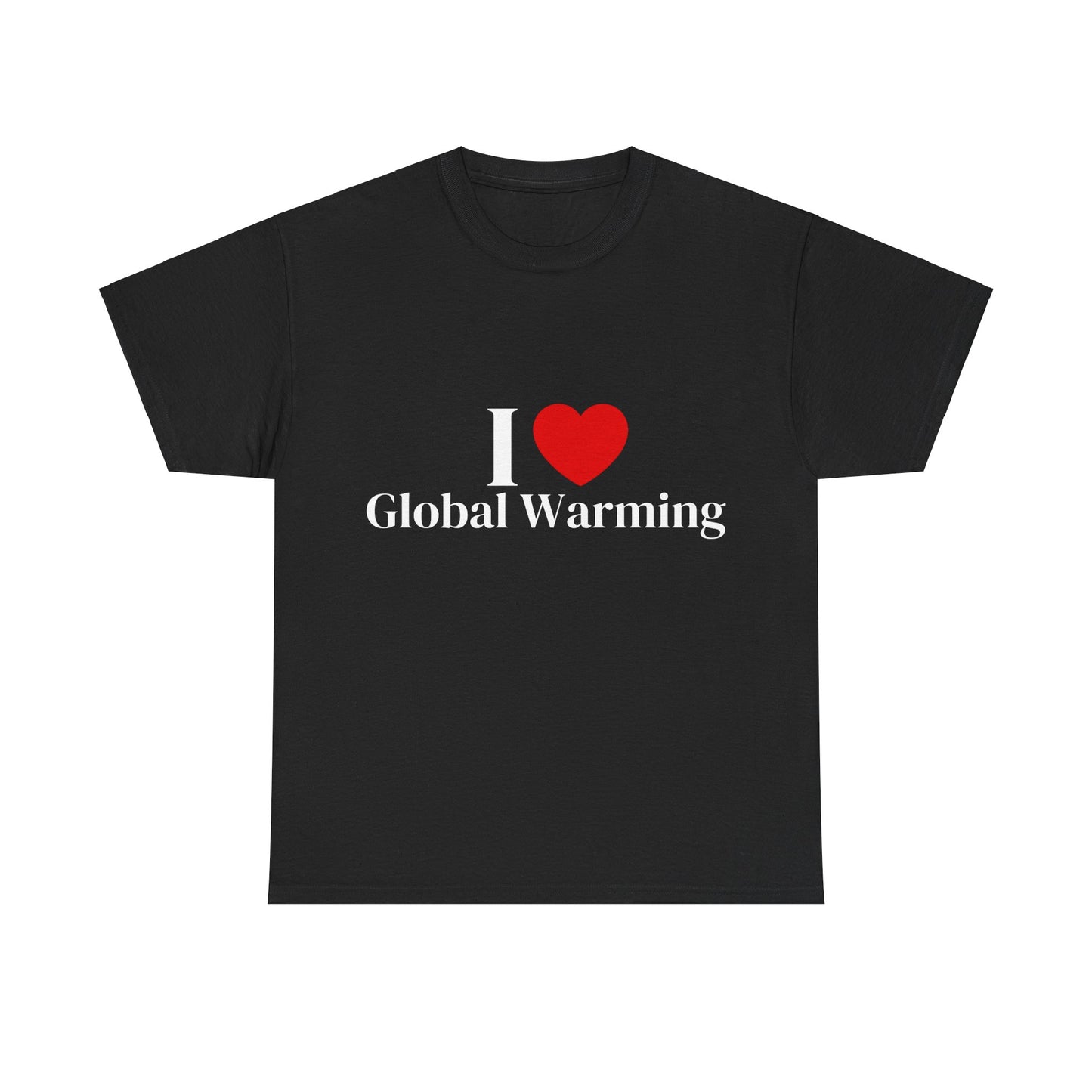 I Heart Global Warming T-Shirt