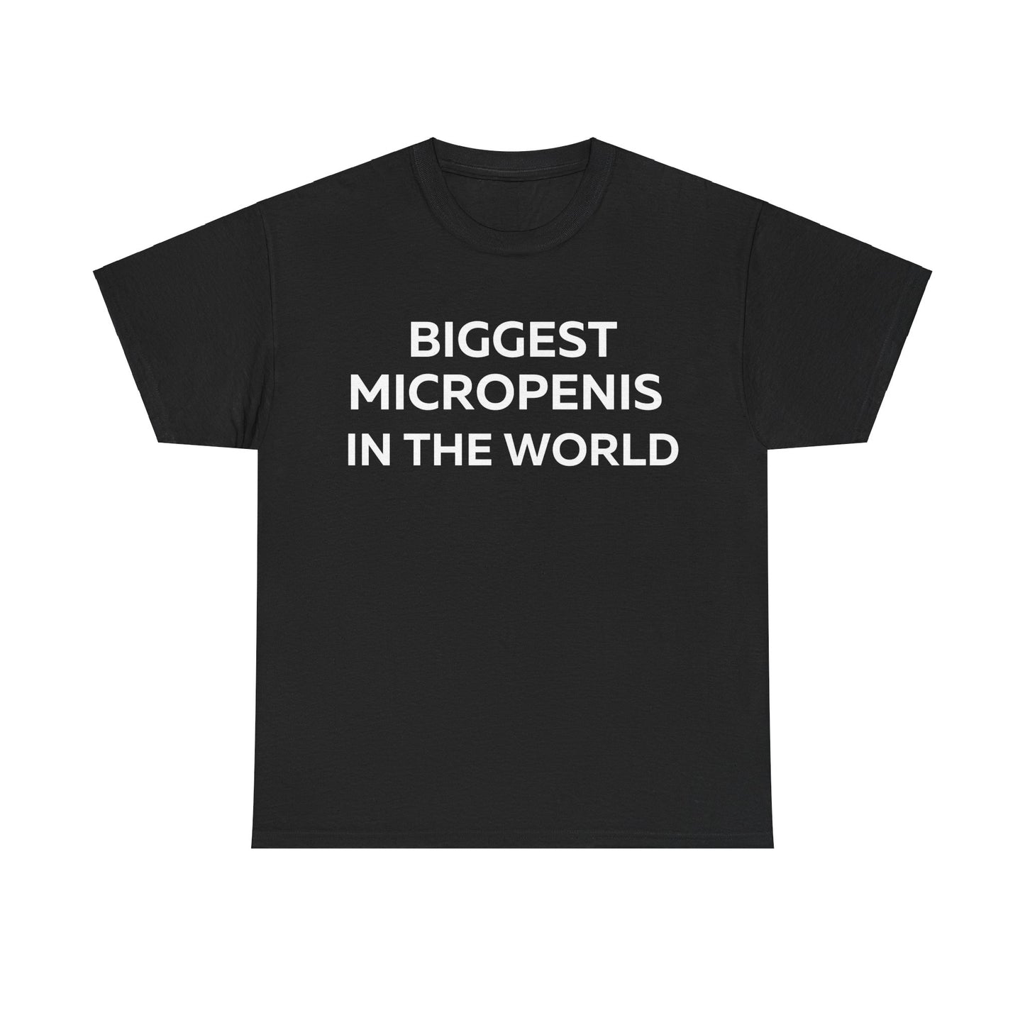 Biggest Micropenis In The World T-Shirt