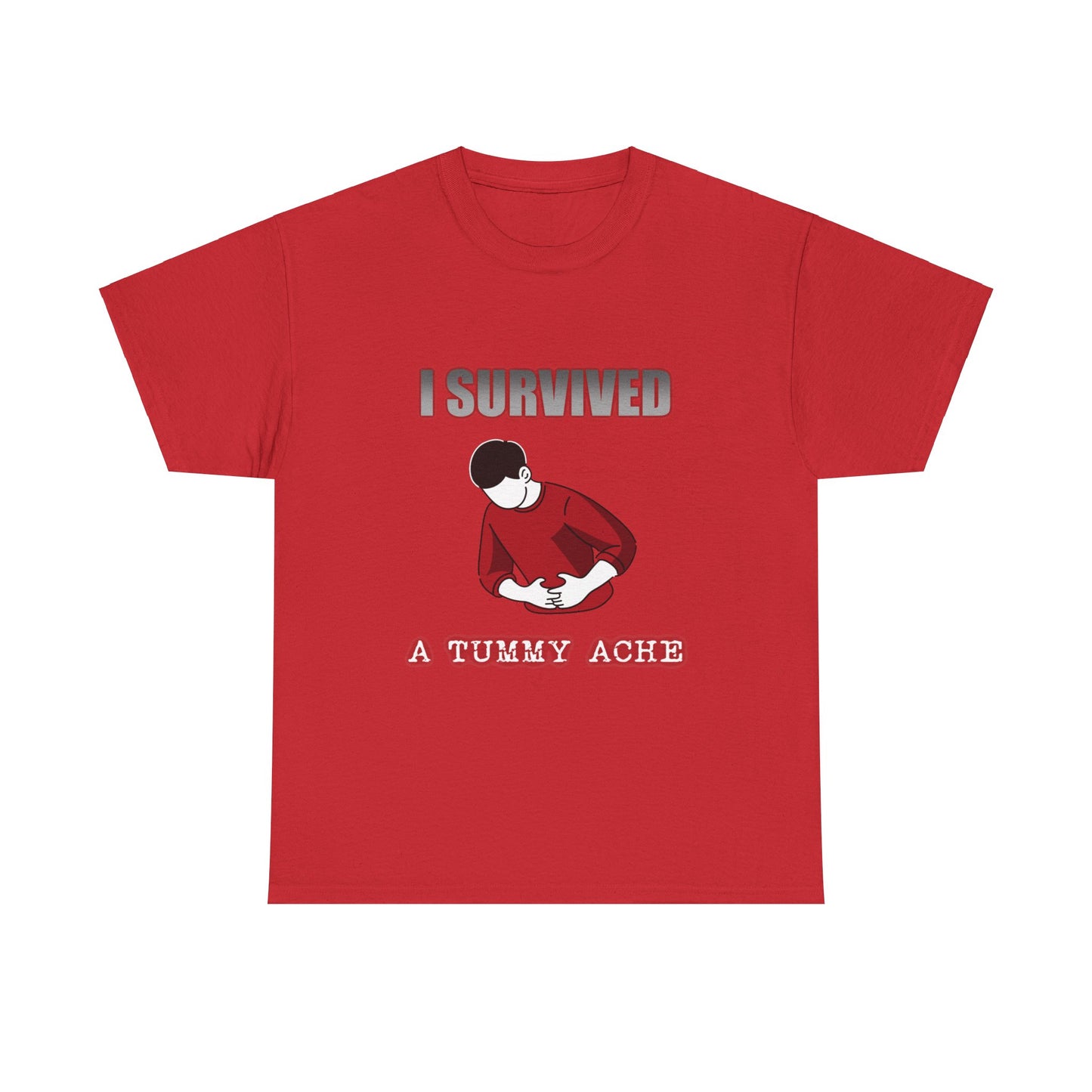 I Survived A Tummy Ache T-Shirt