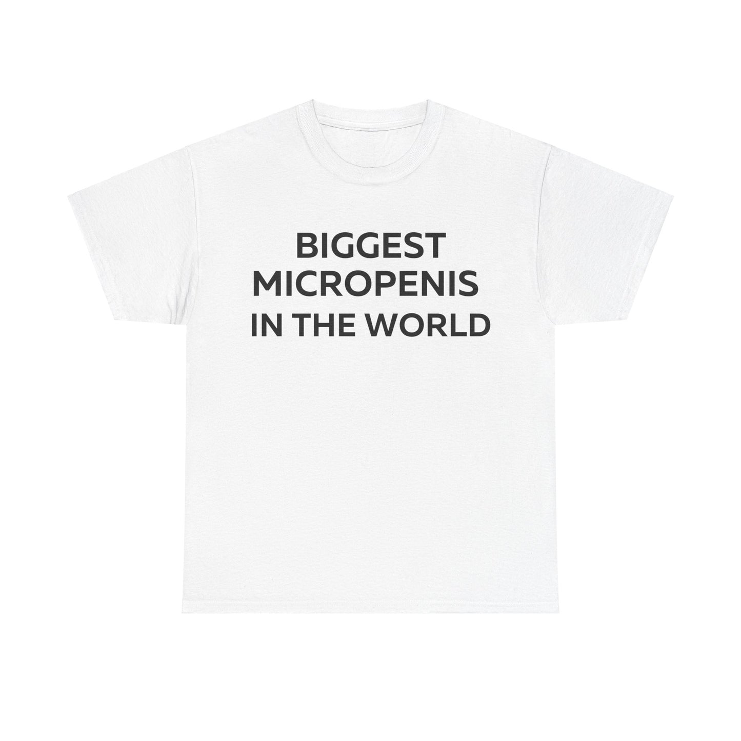 Biggest Micropenis In The World T-Shirt