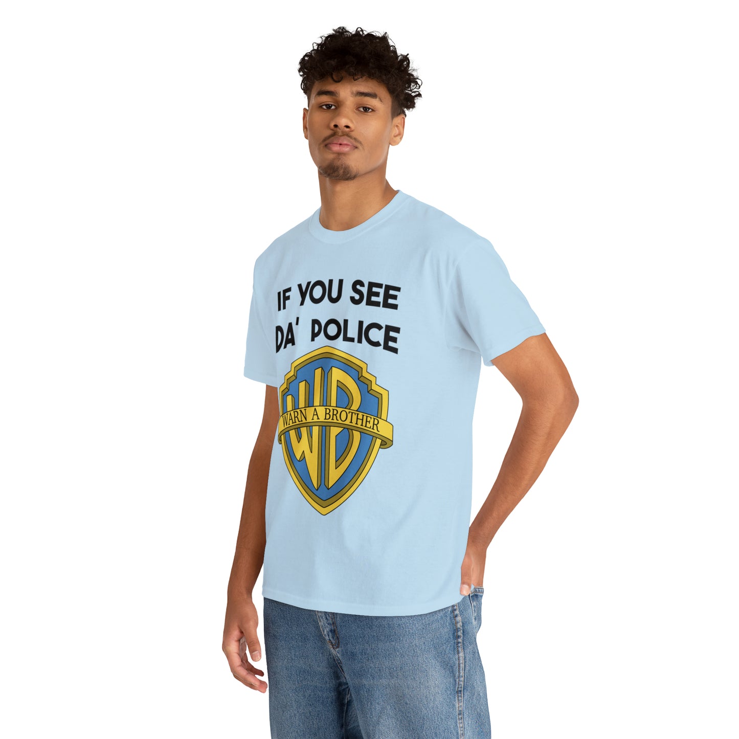 If You See Da Police Warn A Brother T-Shirt