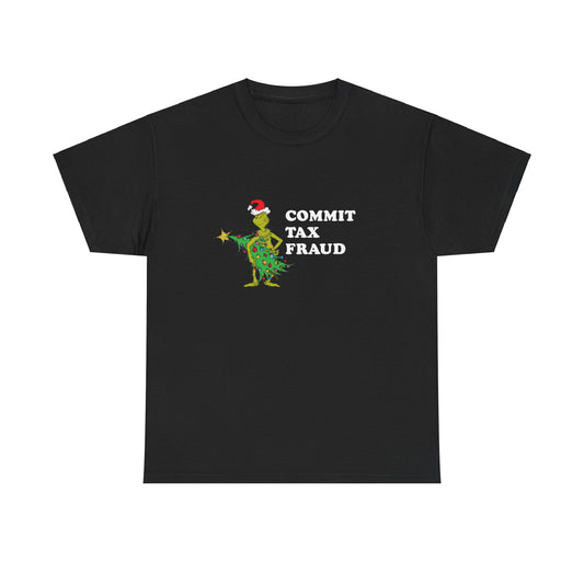 Commit Tax Fraud Grinch T-Shirt