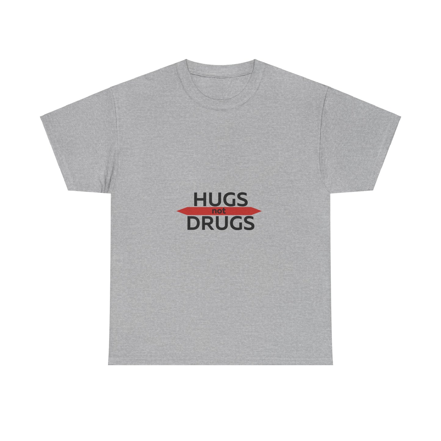 Hugs Not Drugs T-Shirt