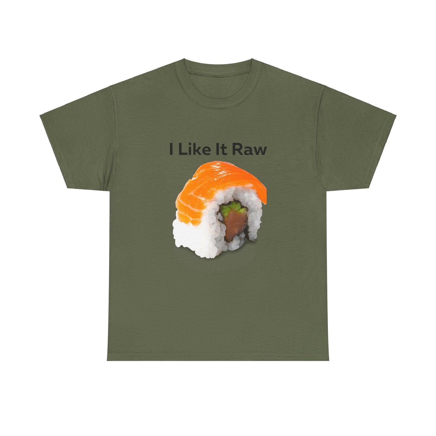 I like it Raw Sushi T-Shirt