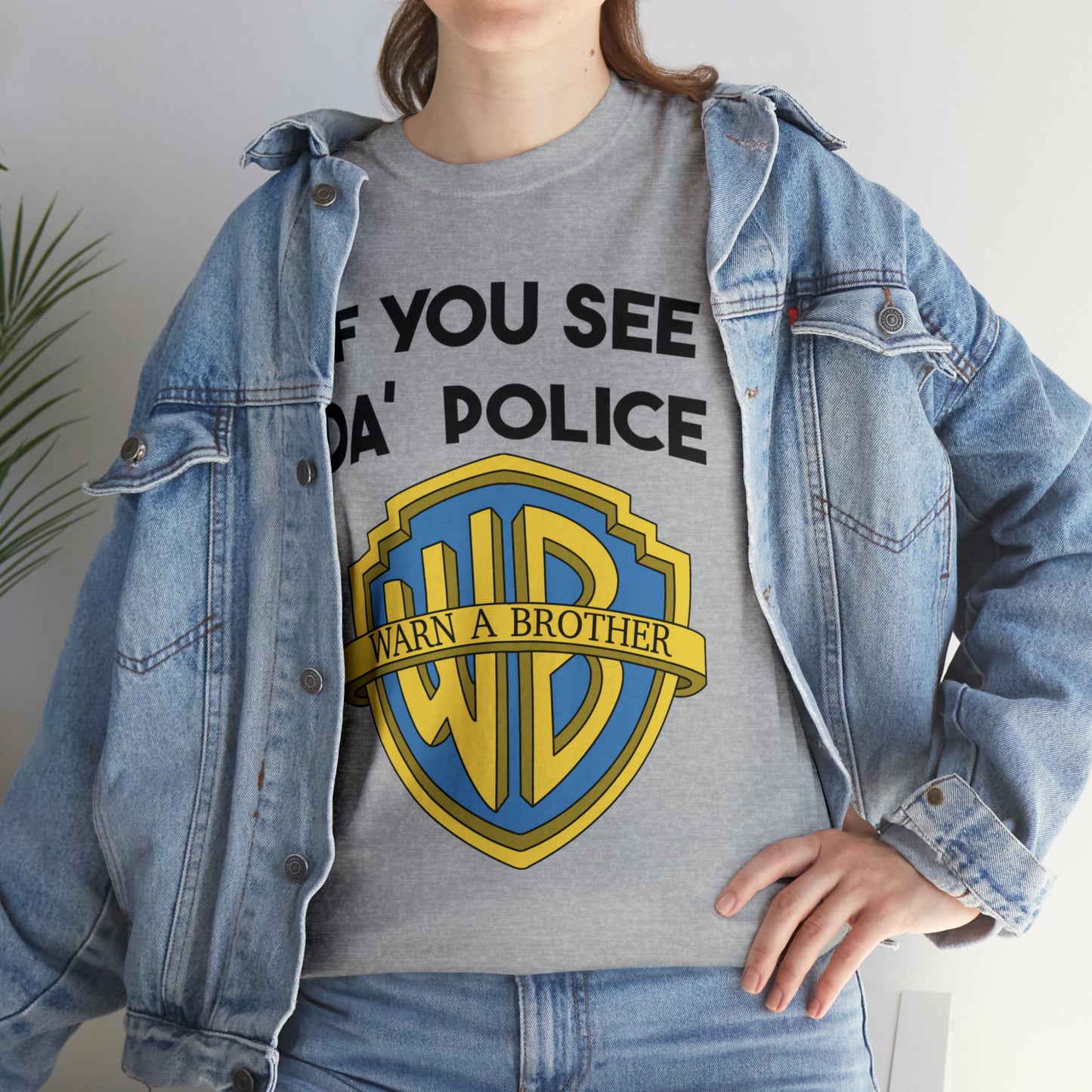 If You See Da Police Warn A Brother T-Shirt