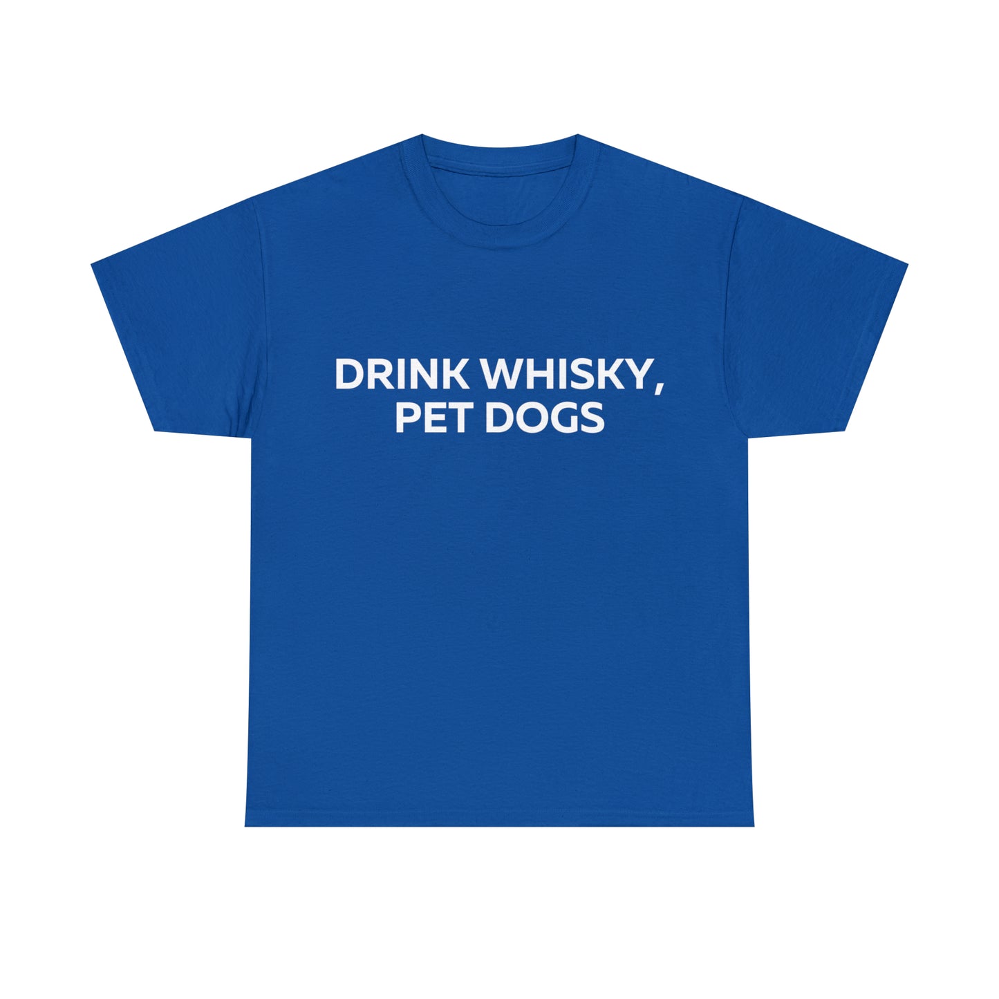 Drink Whiskey Pet Dogs t-shirt