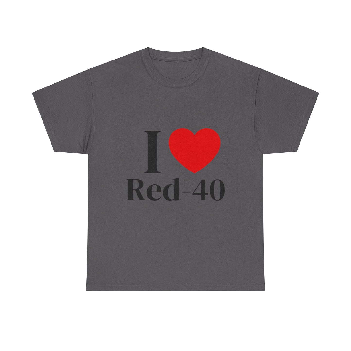 I Heart Red 40 T-Shirt