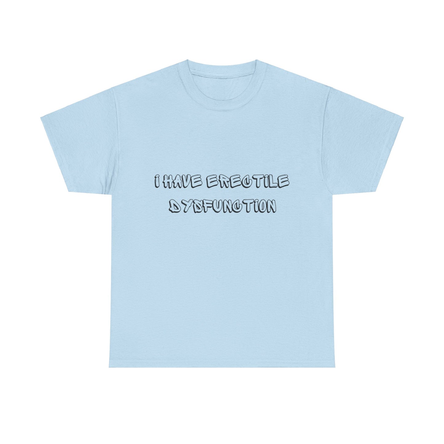 Erectile Dysfunction T-Shirt