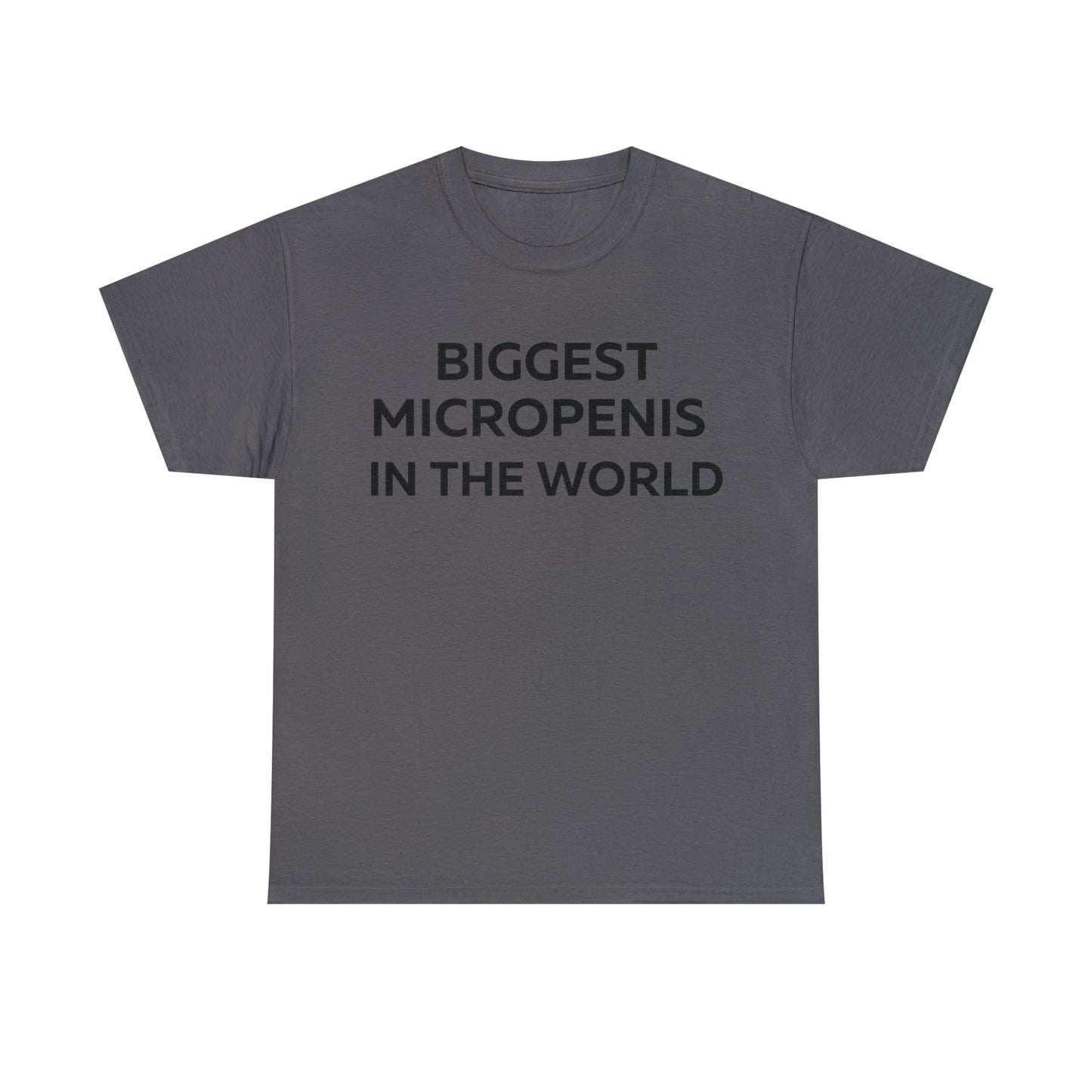 Biggest Micropenis In The World T-Shirt