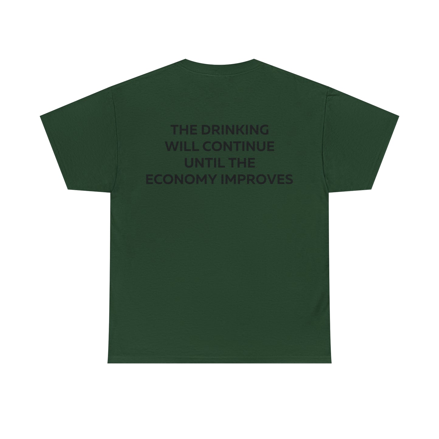 The Drinking Will Continue Until The Economy Improves Shirt