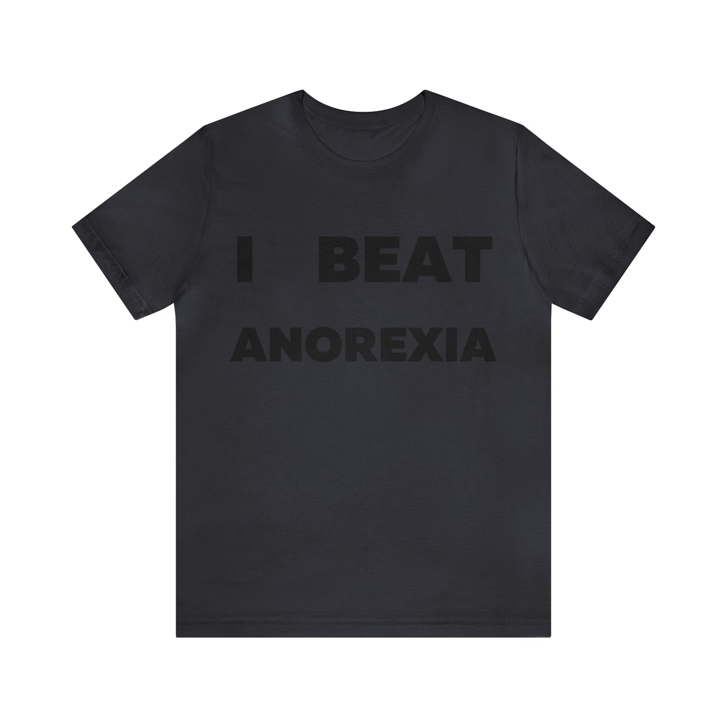 I beat Anorexia T-Shirt