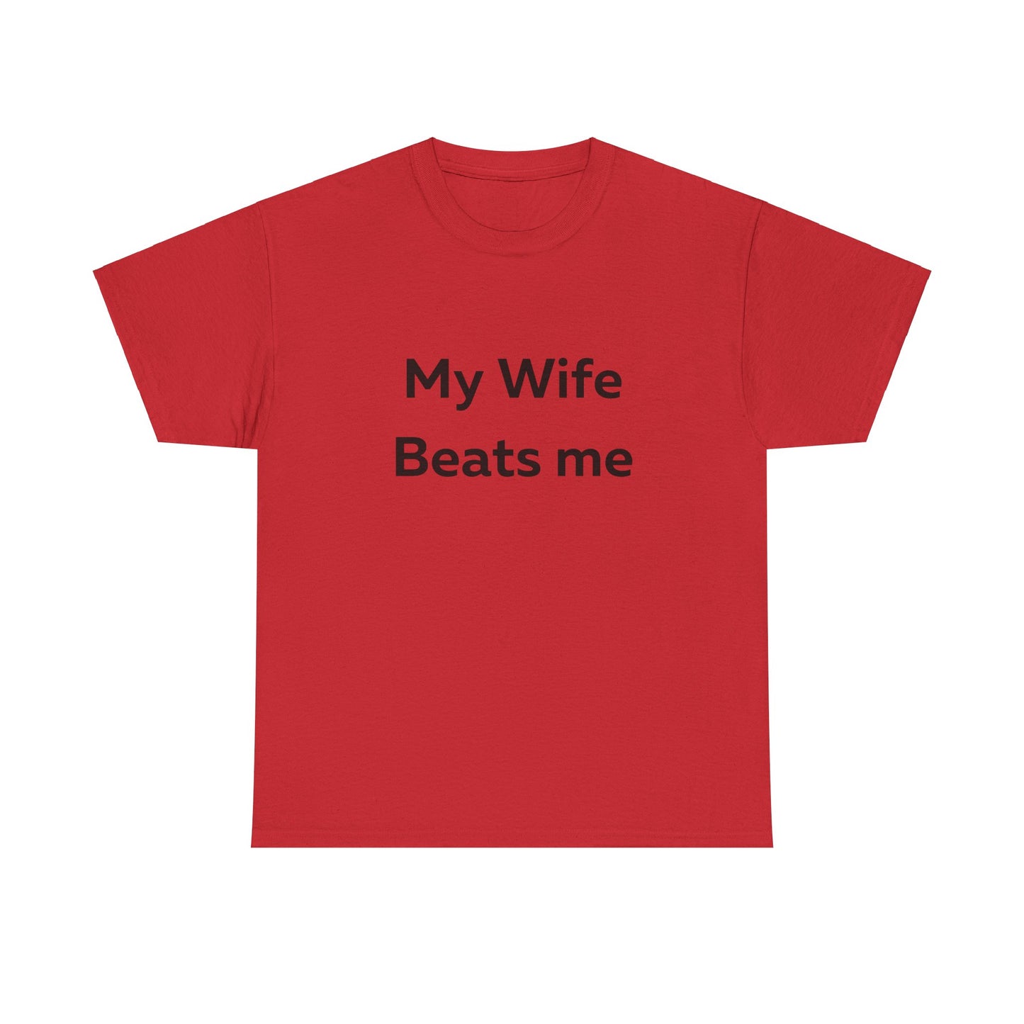 My Wife Beats Me T-Shirt