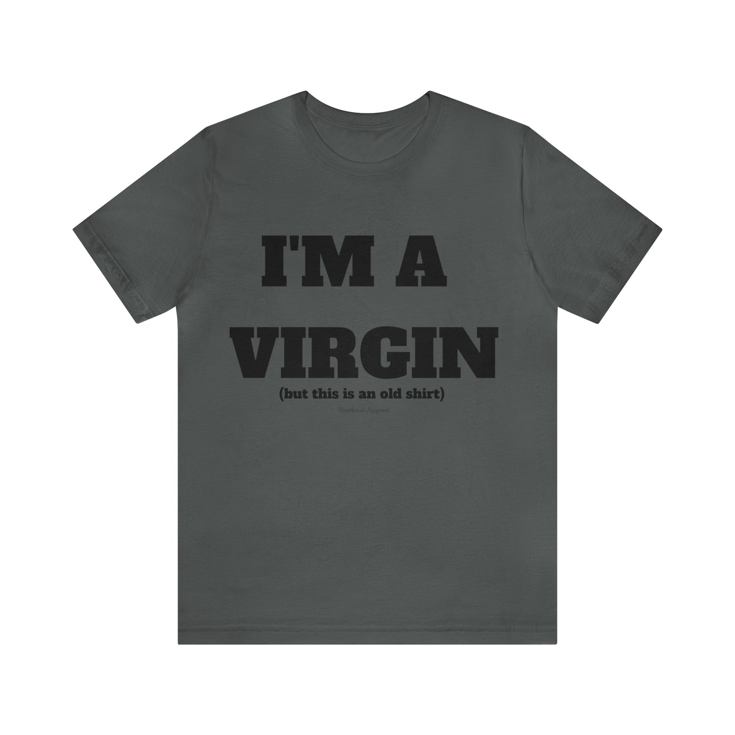 IM A VIRGIN T-Shirt