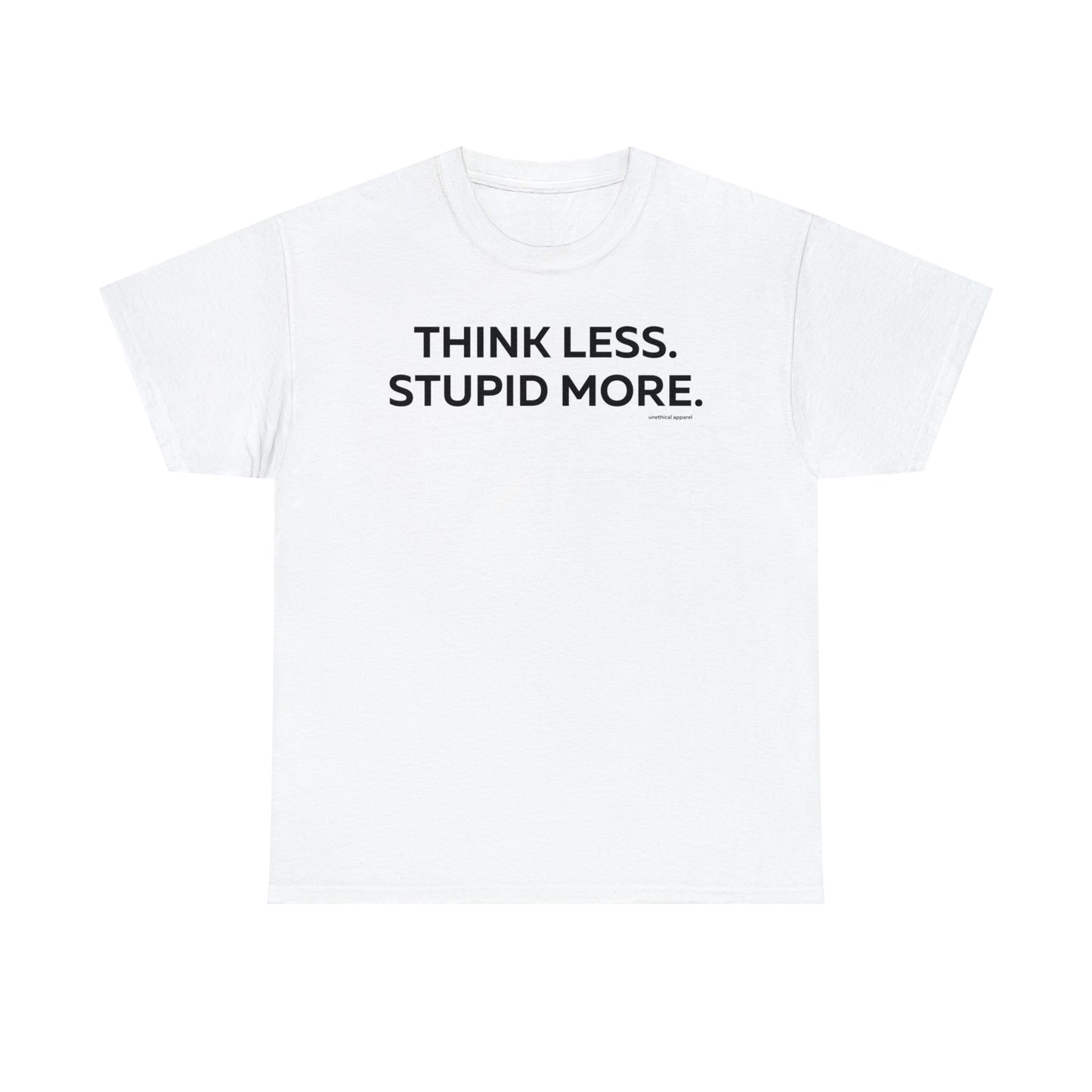 Think Less Stupid More