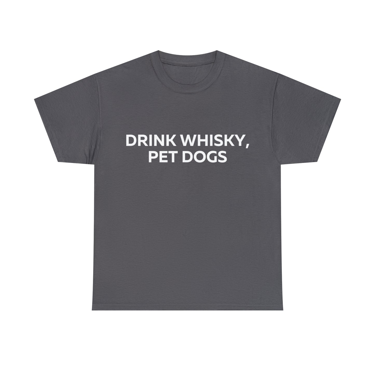 Drink Whiskey Pet Dogs t-shirt