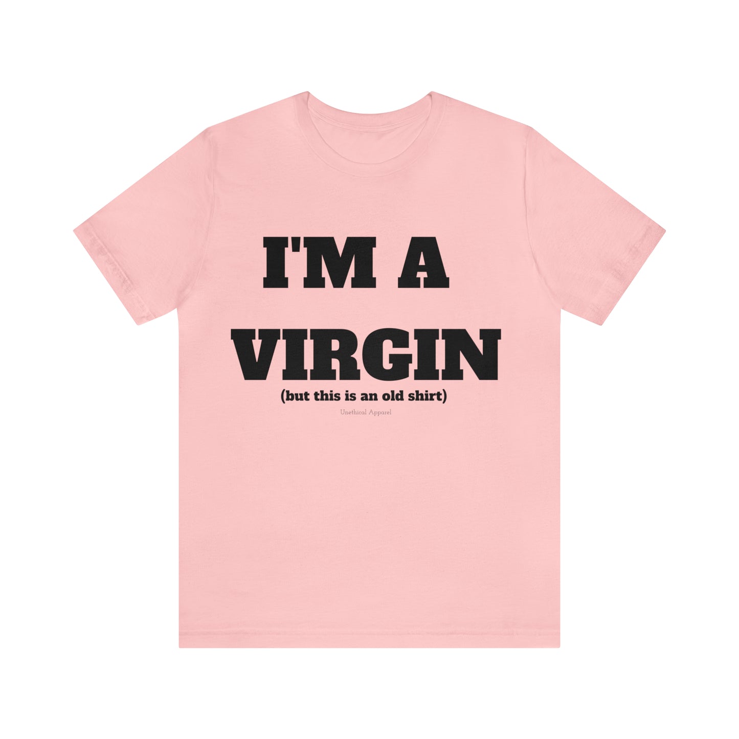 IM A VIRGIN T-Shirt