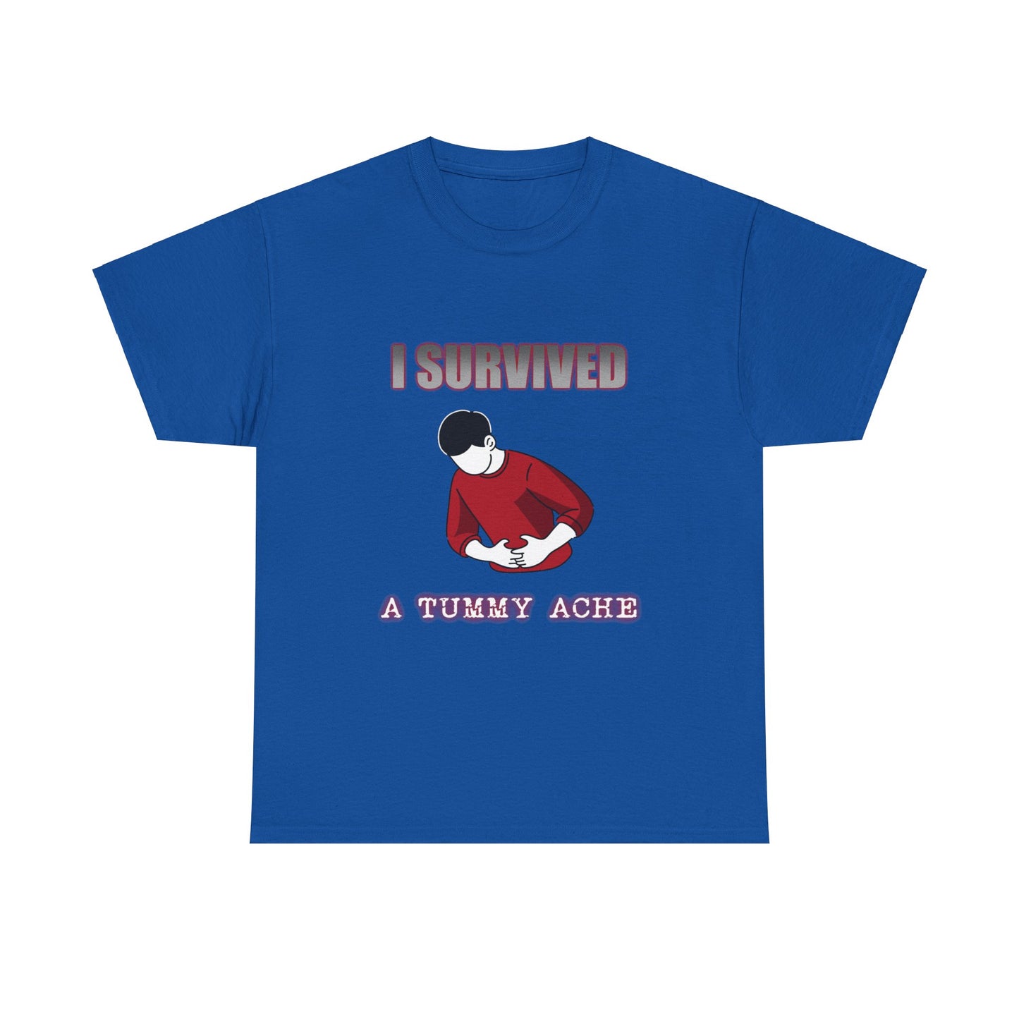 I Survived A Tummy Ache T-Shirt