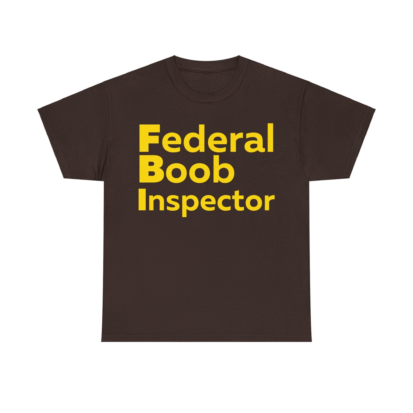 FBI shirt, Federal Boob Inspector T-Shirt