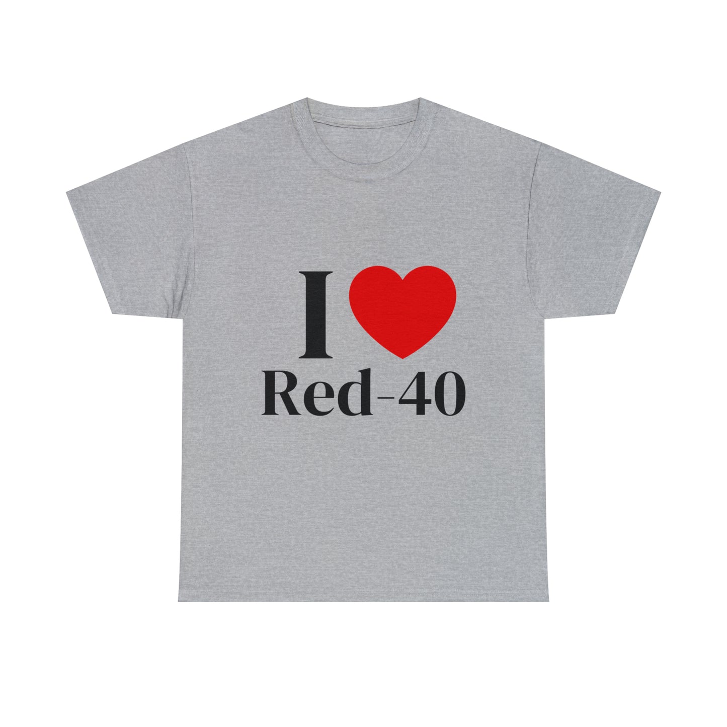 I Heart Red 40 T-Shirt