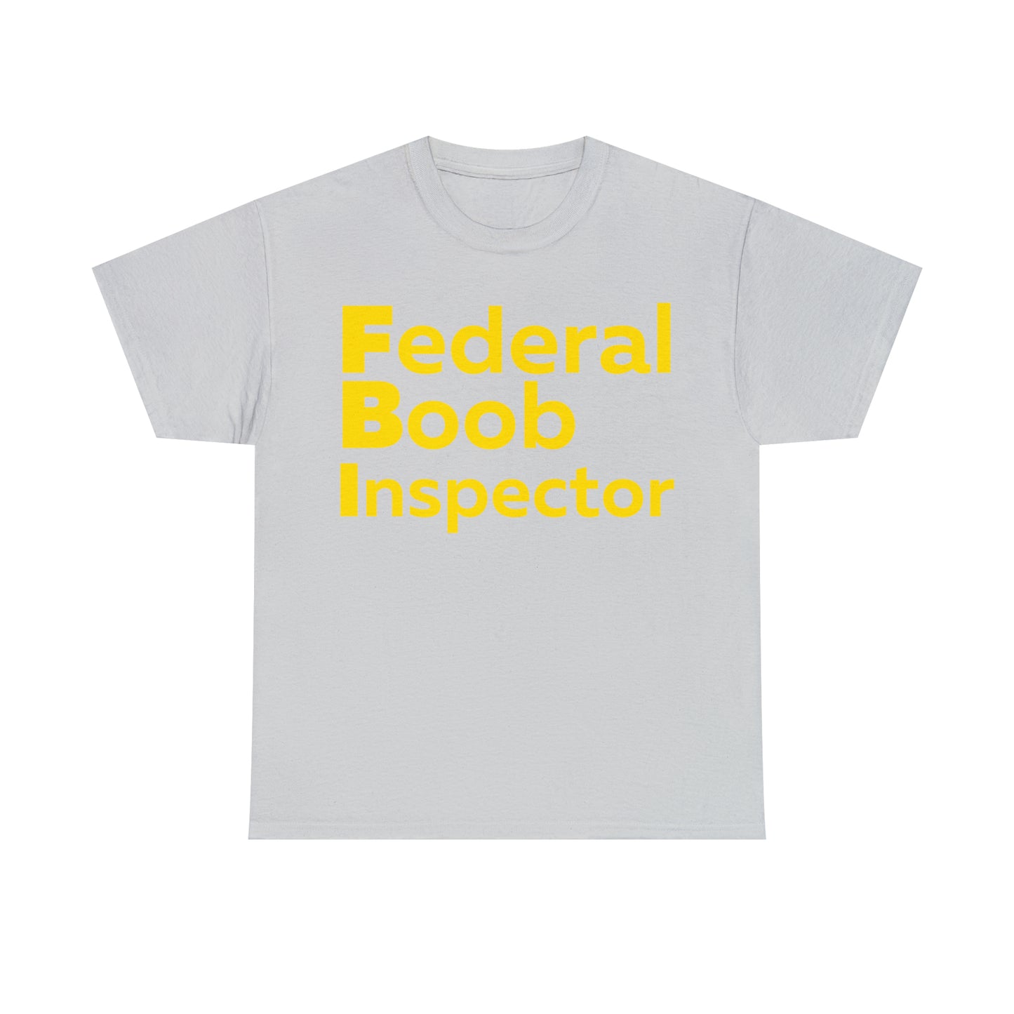 FBI shirt, Federal Boob Inspector