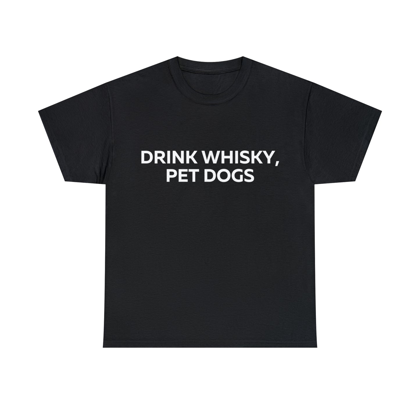 Drink Whiskey Pet Dogs t-shirt