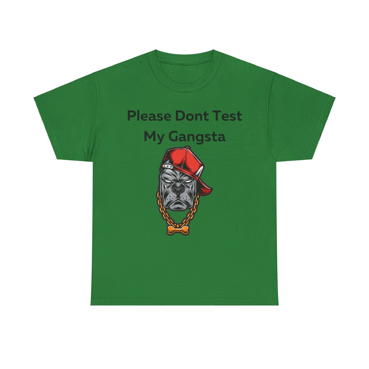 Please don't Test My Gangsta T-Shirt