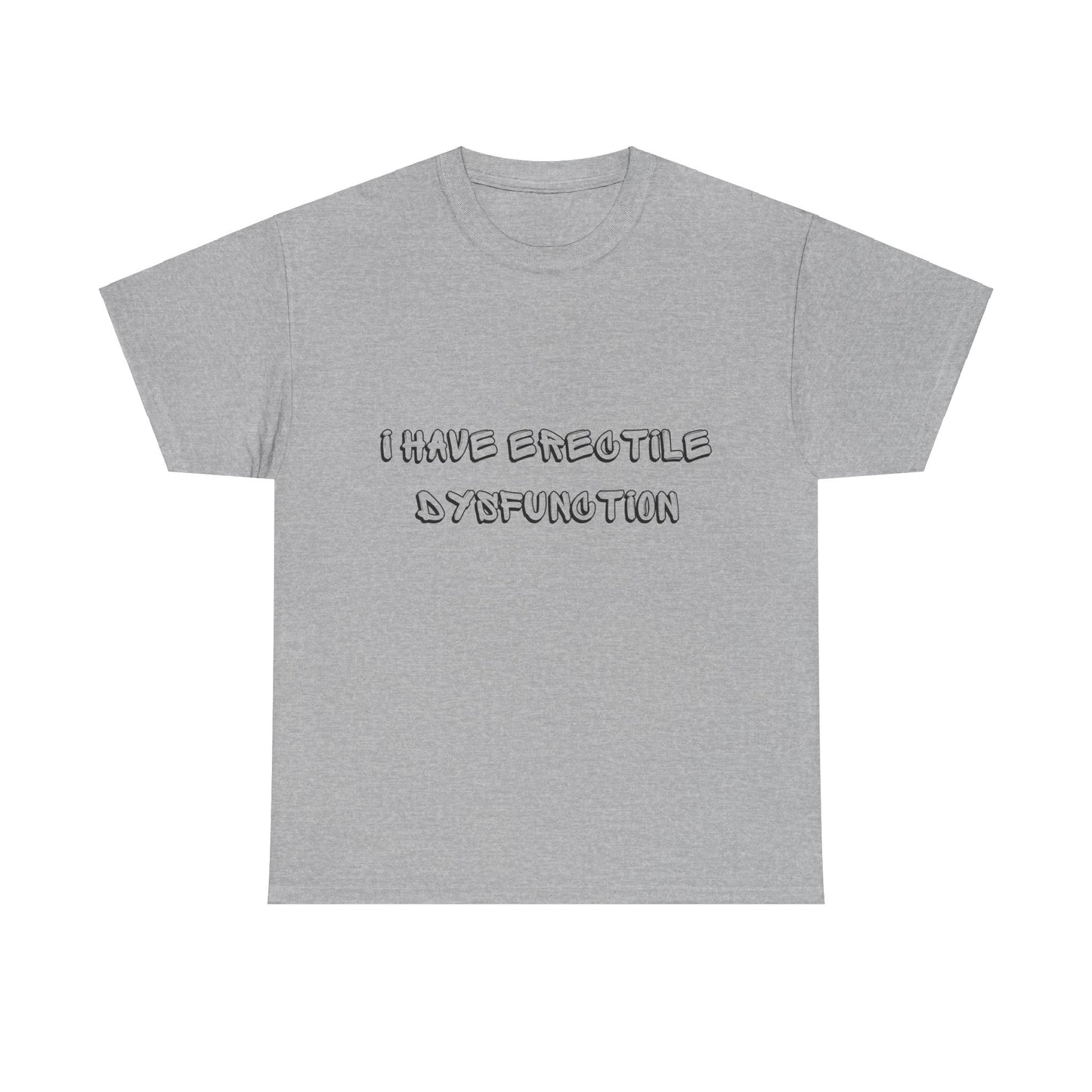 Erectile Dysfunction T-Shirt