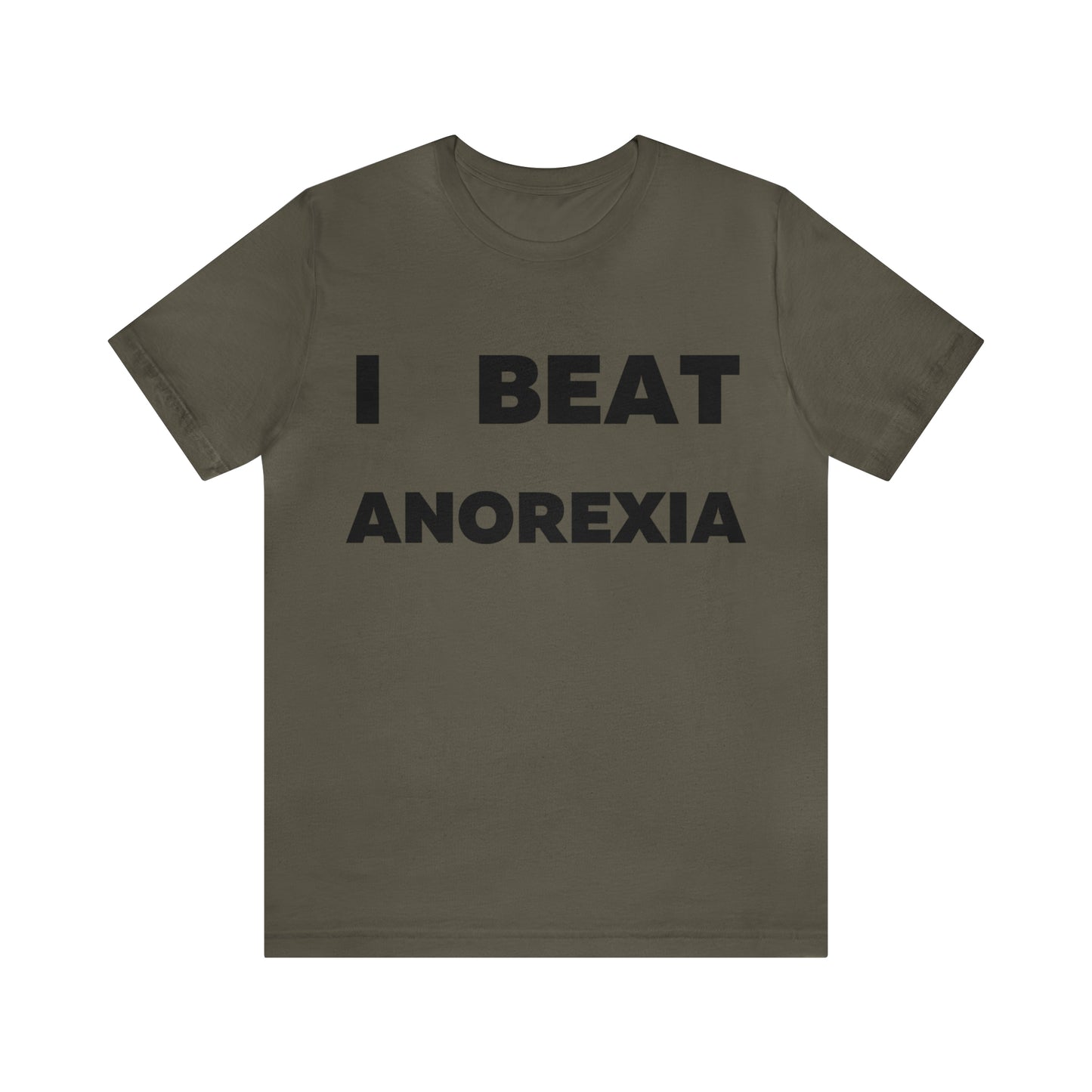 I beat Anorexia T-Shirt