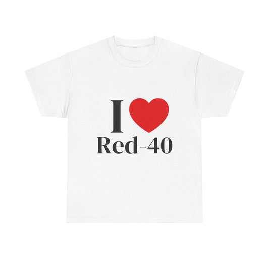 I Heart Red 40 T-Shirt