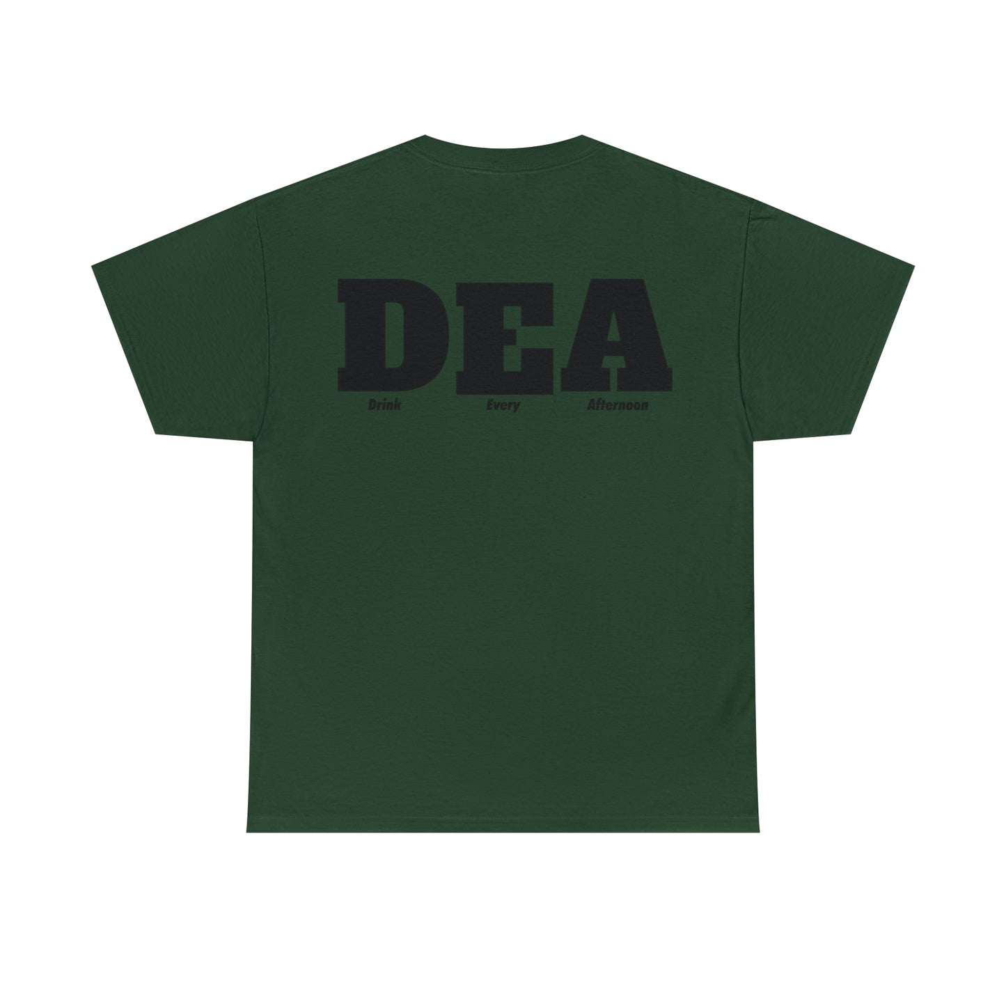 DEA - Drink Every Afternoon T-Shirt