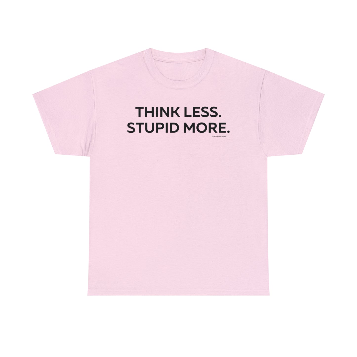 Think Less Stupid More