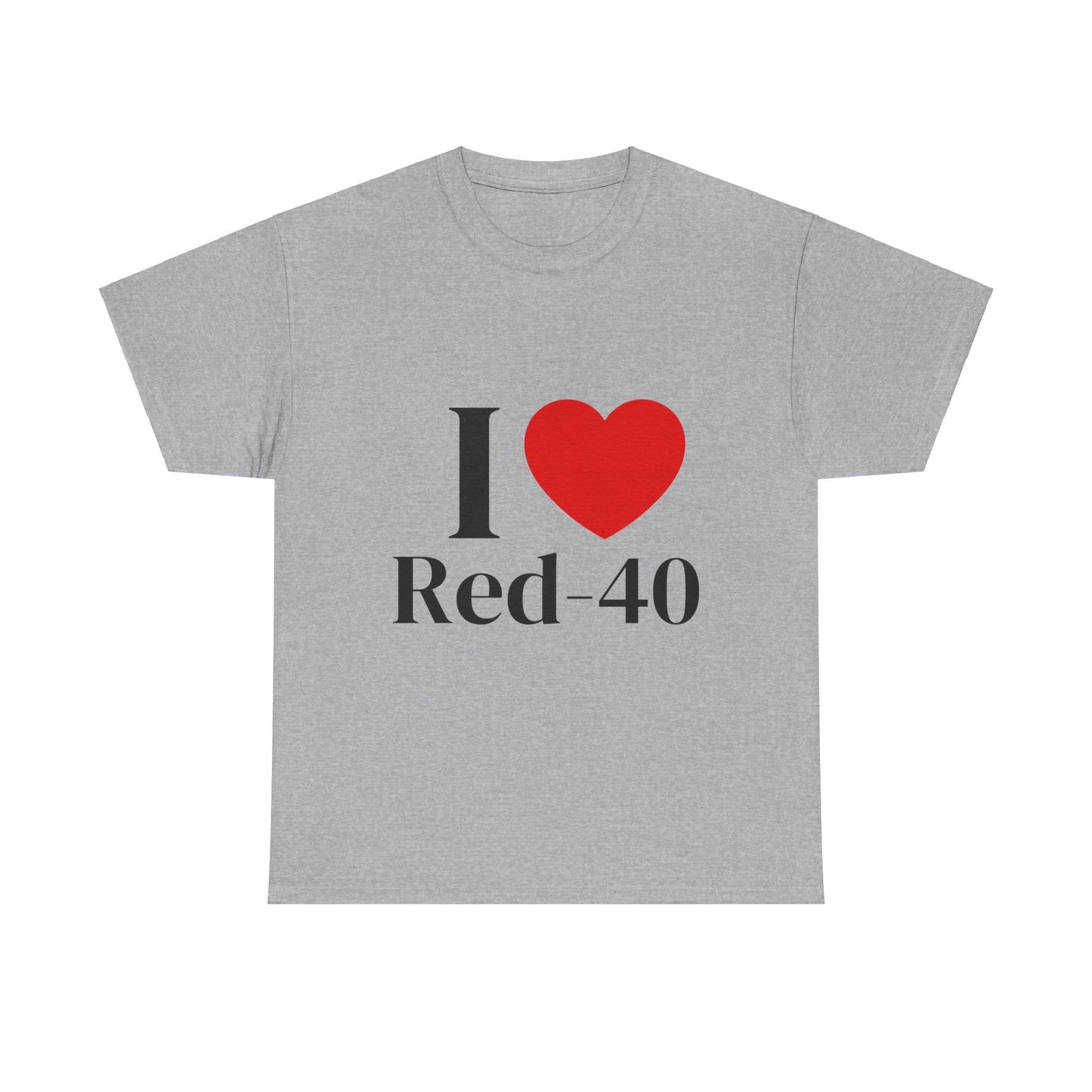 I Heart Red 40 T-Shirt