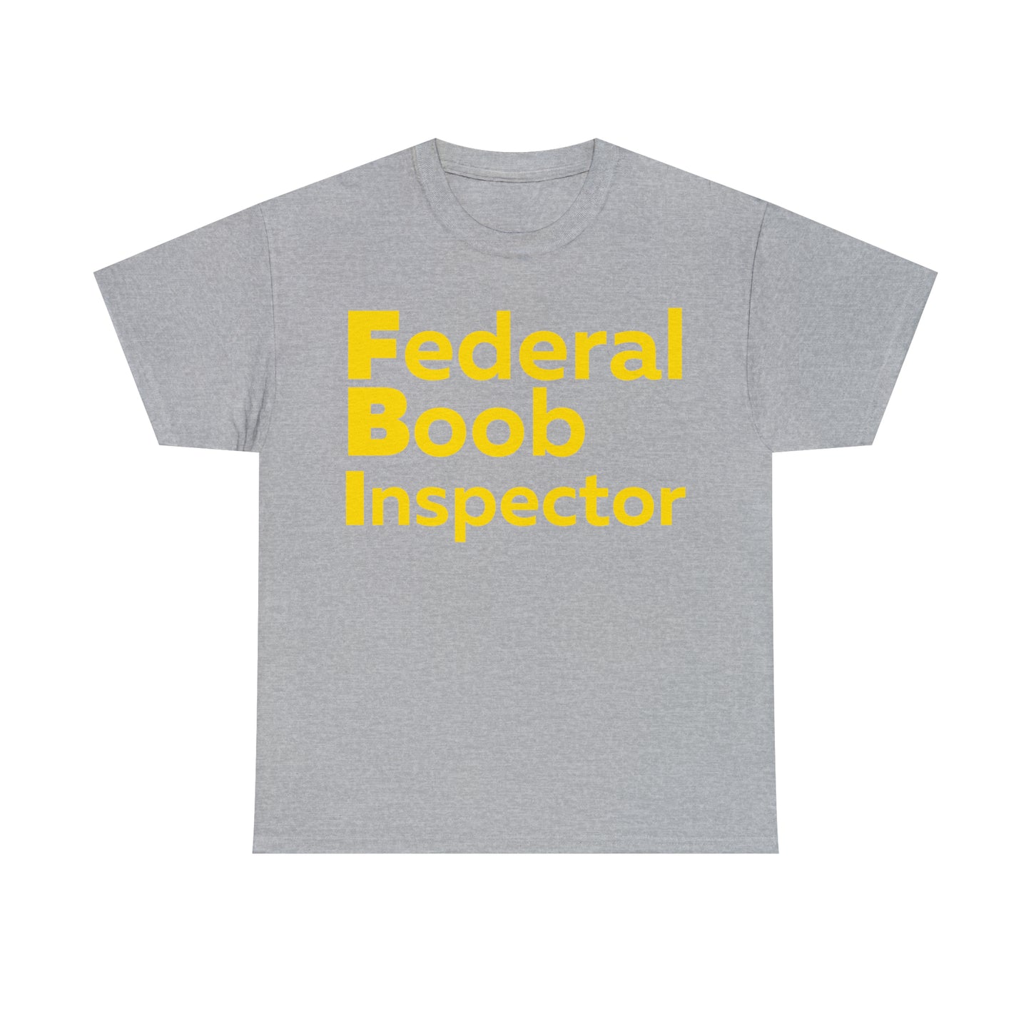 FBI shirt, Federal Boob Inspector