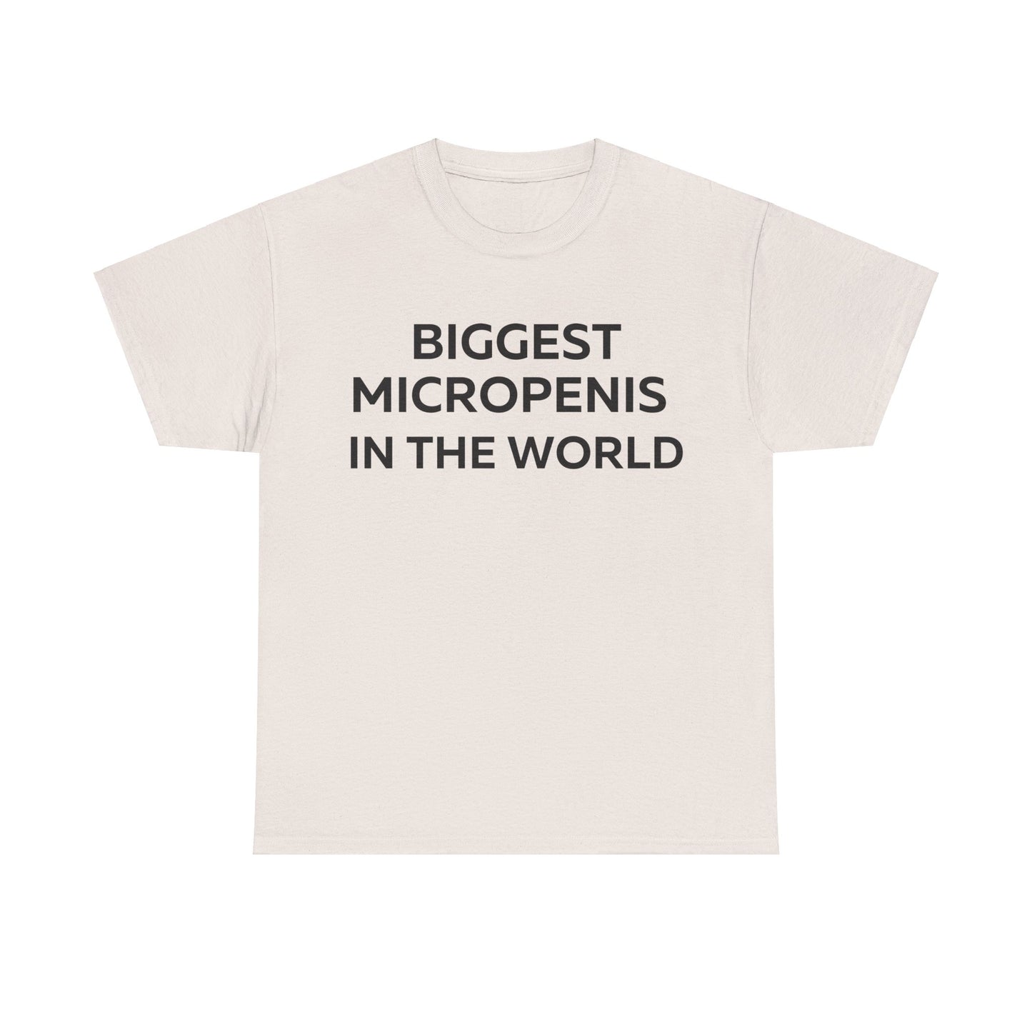 Biggest Micropenis In The World T-Shirt