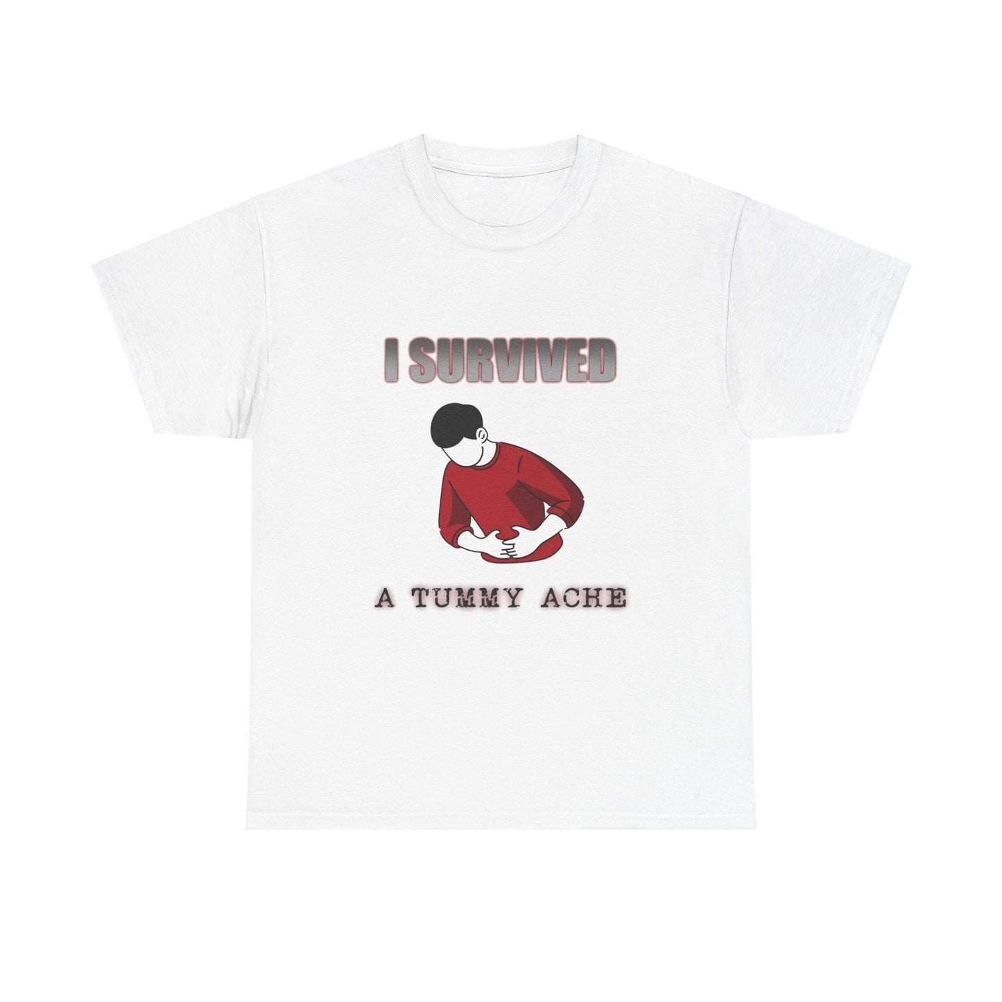 I Survived A Tummy Ache T-Shirt