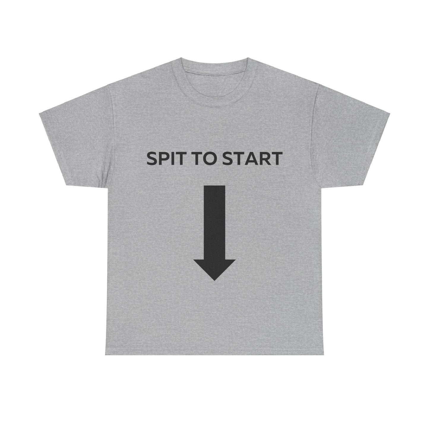 Spit to start T-Shirt