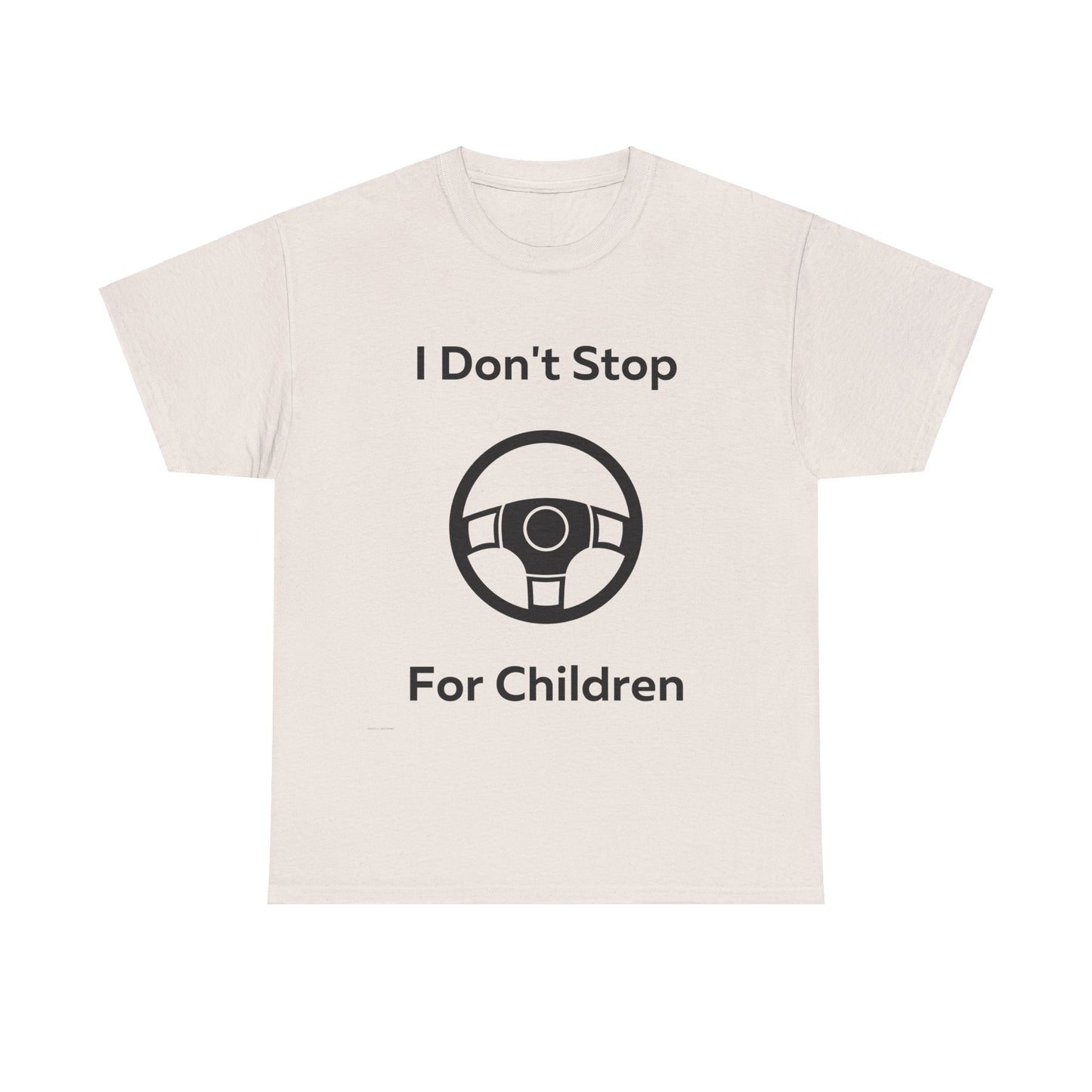 I don't stop for Children T-Shirt