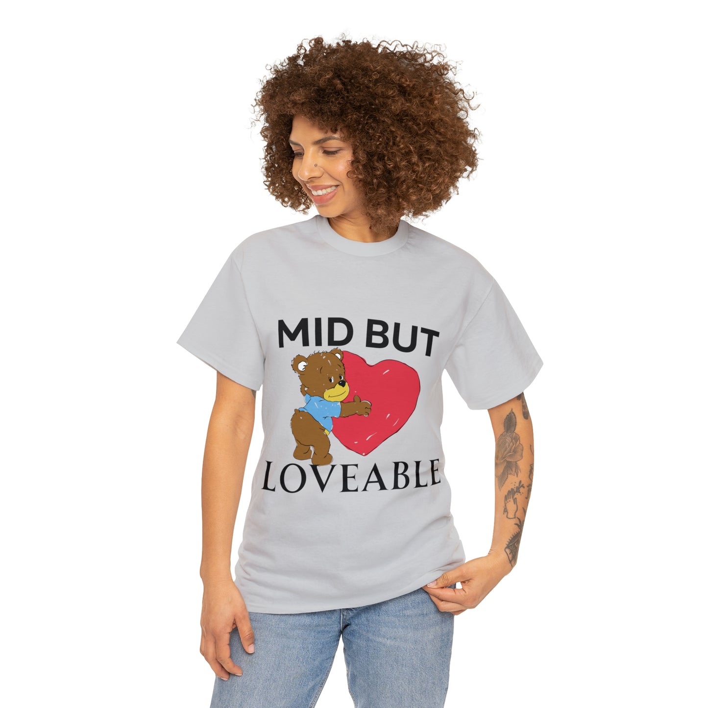 Mid but Loveable tee