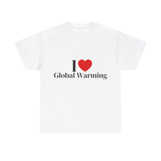 I Heart Global Warming T-Shirt