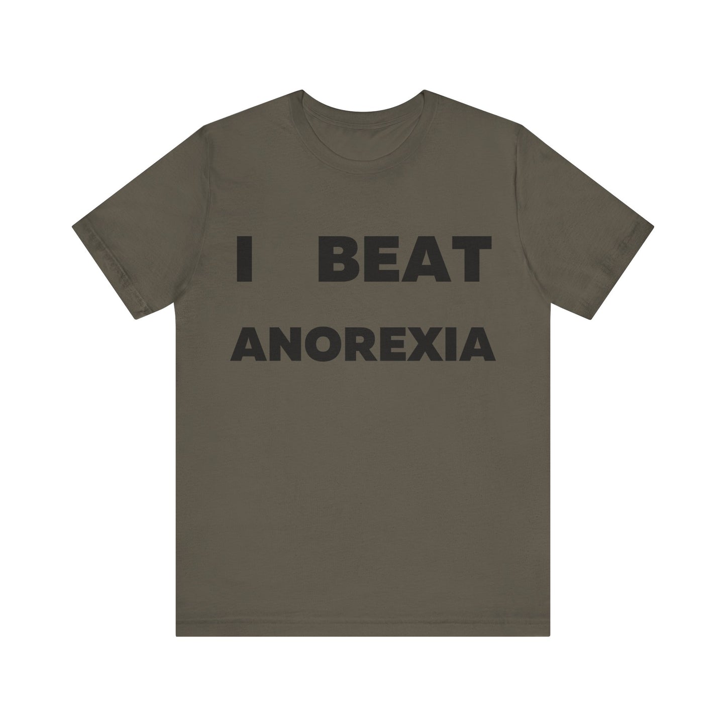 I beat Anorexia T-Shirt