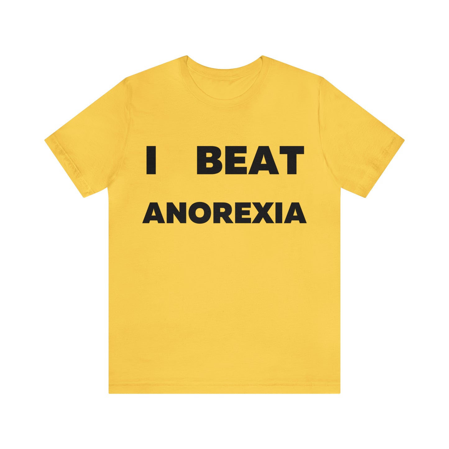 I beat Anorexia T-Shirt