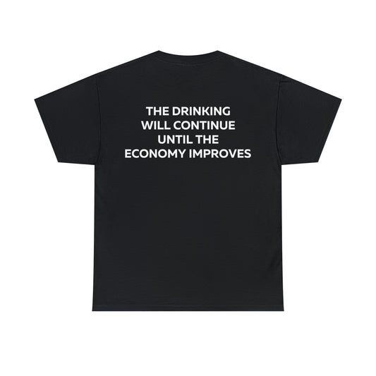 The Drinking Will Continue Until The Economy Improves Shirt