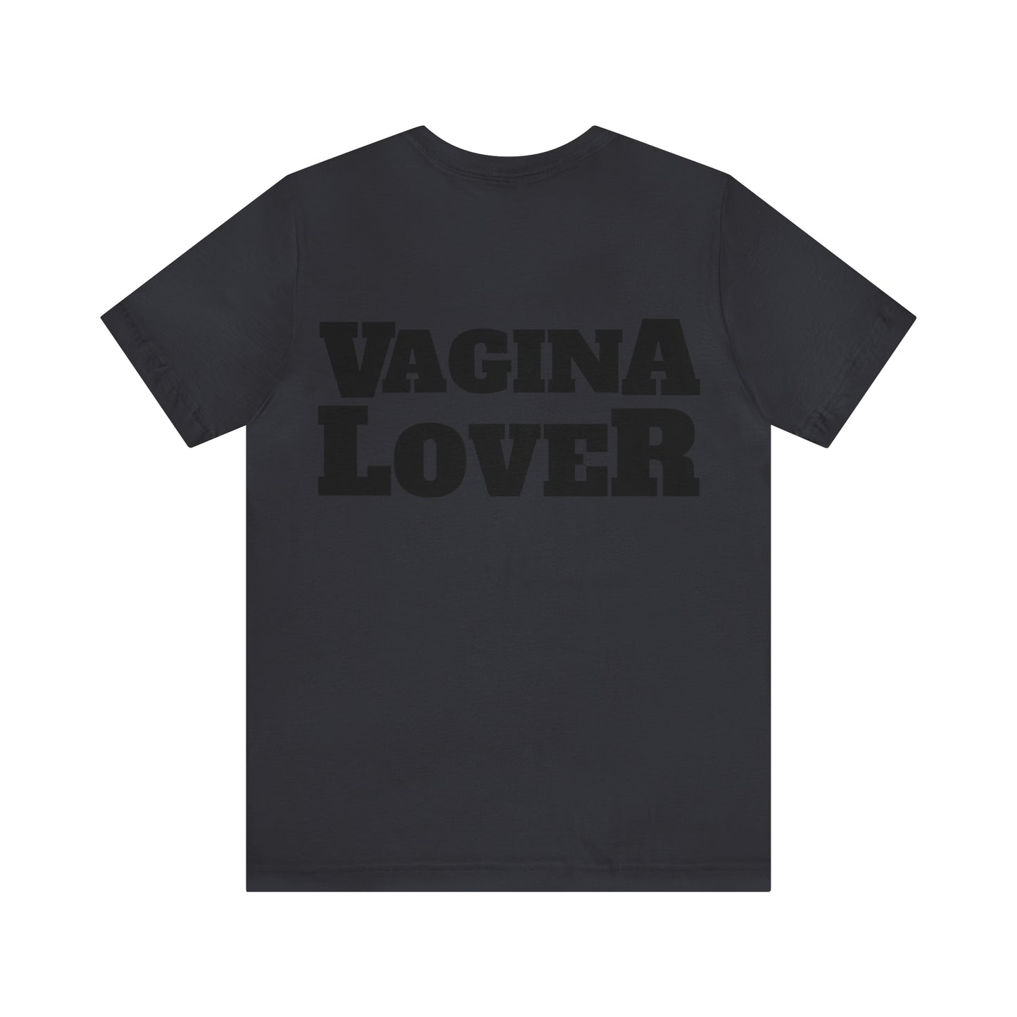 Vagina Lover T-Shirt