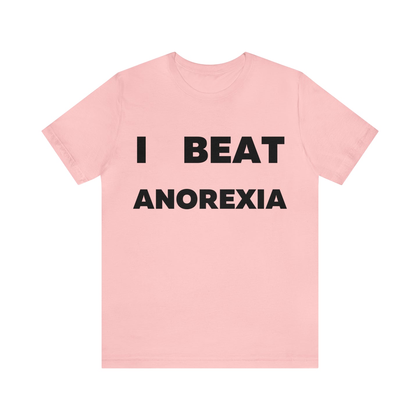 I beat Anorexia T-Shirt