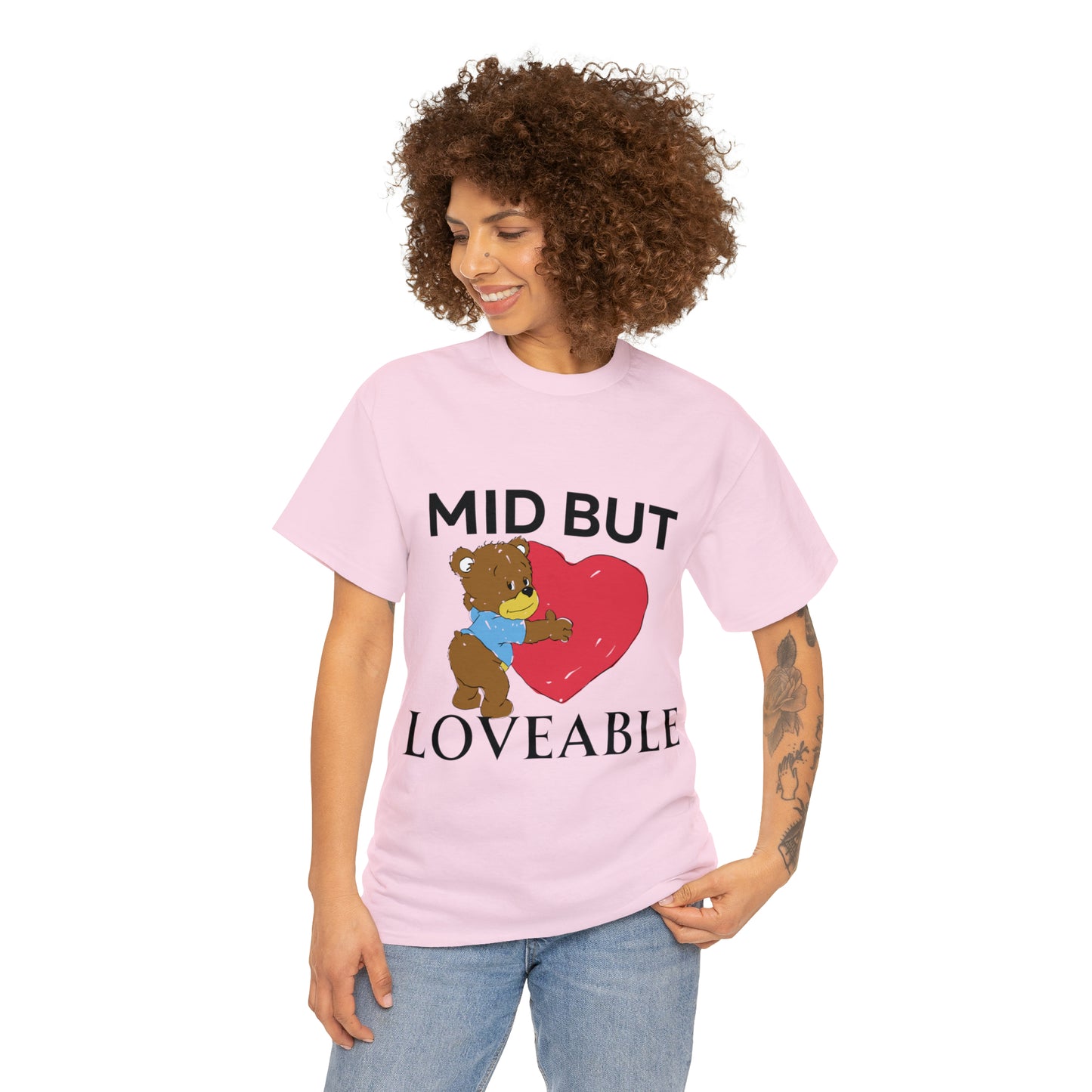 Mid but Loveable tee