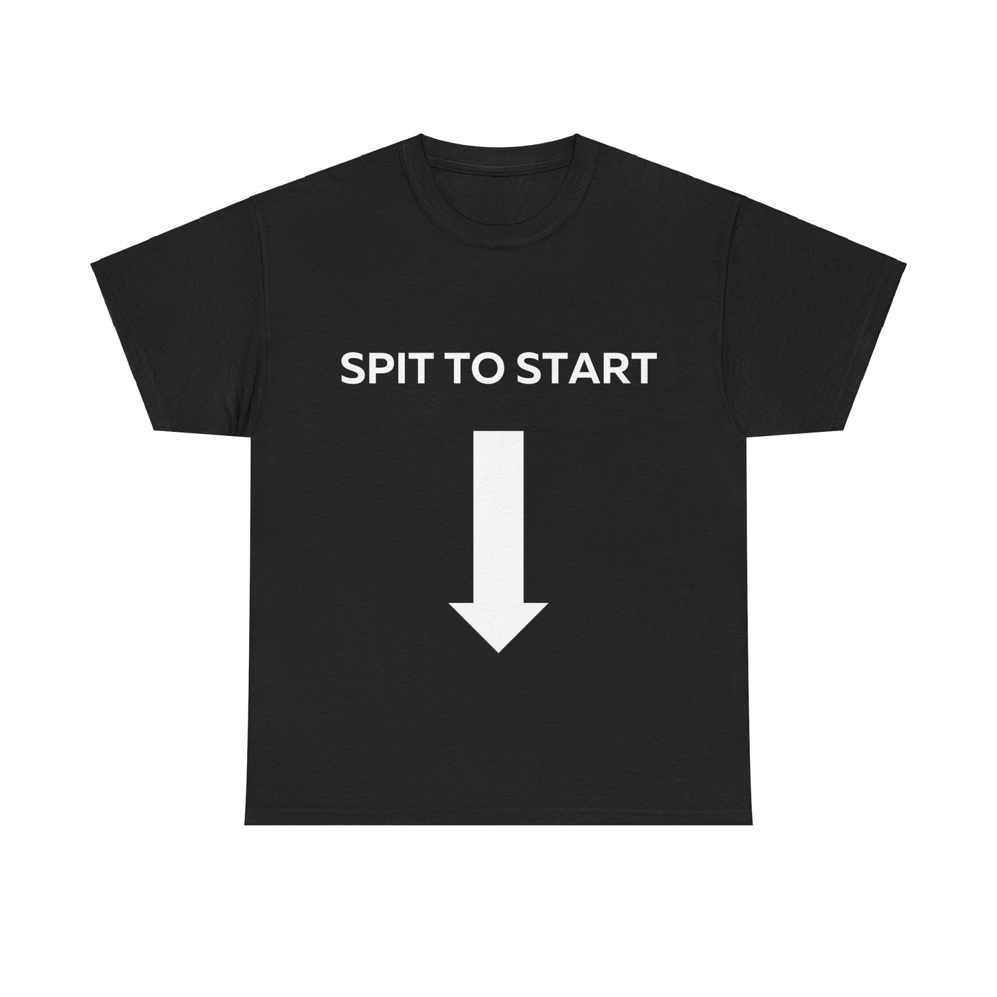 Spit to start T-Shirt