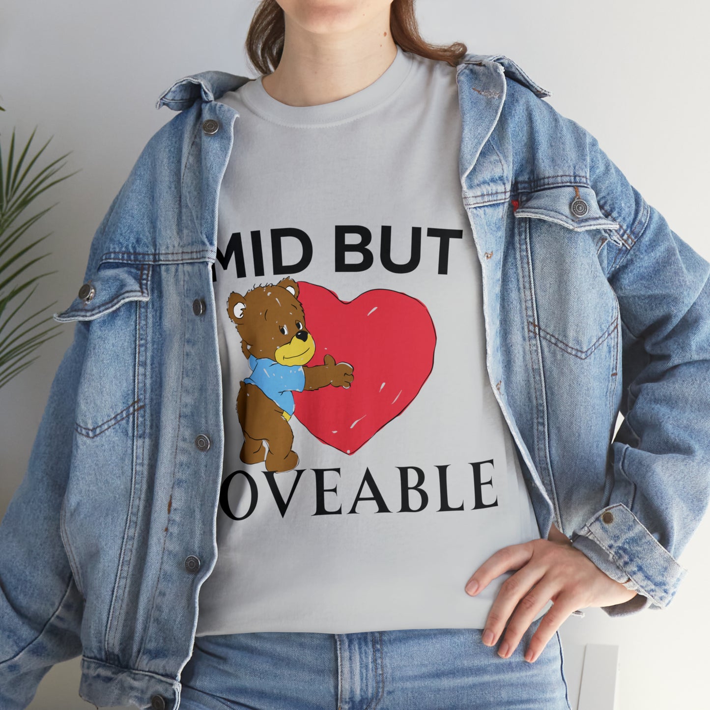 Mid but Loveable tee