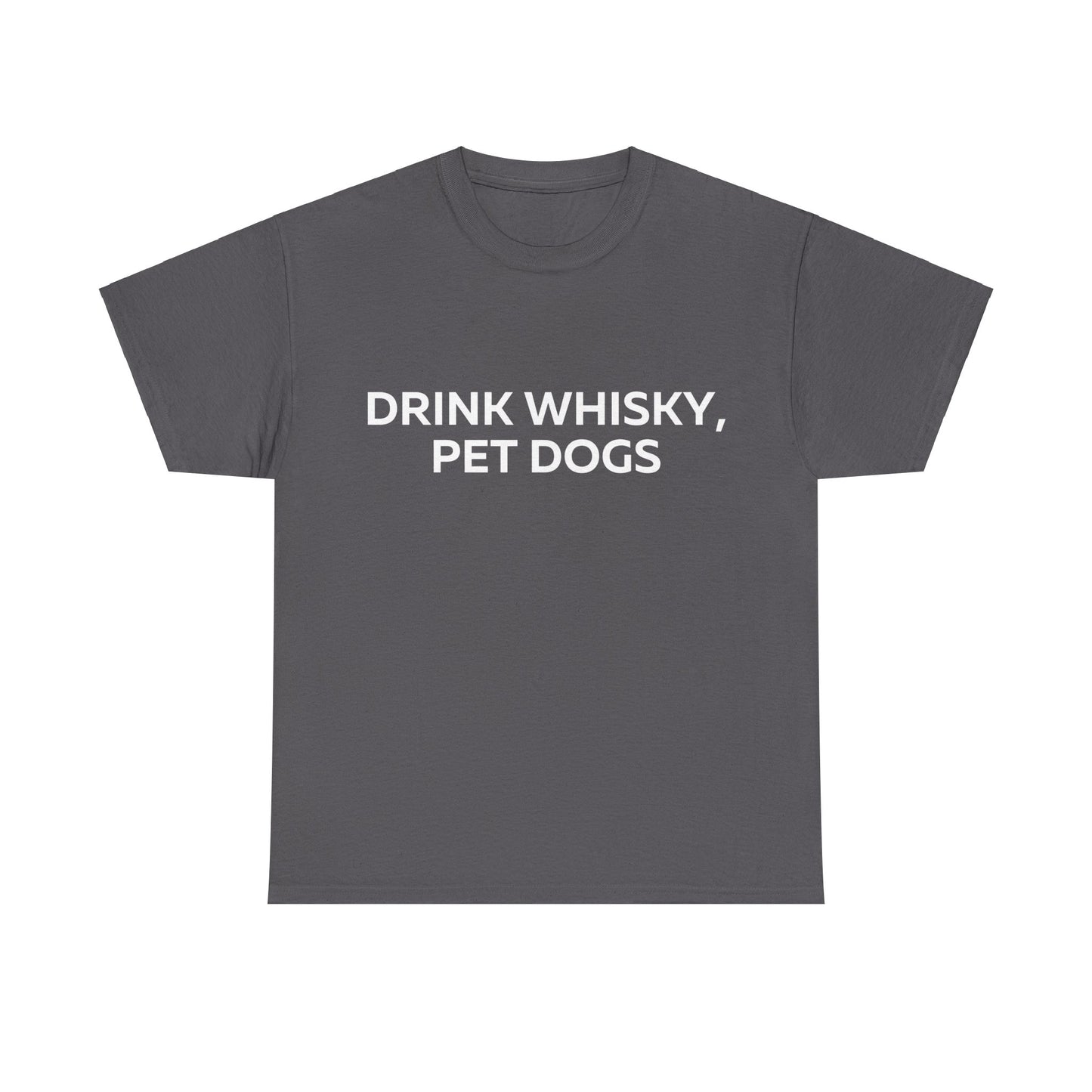 Drink Whiskey Pet Dogs T-Shirt