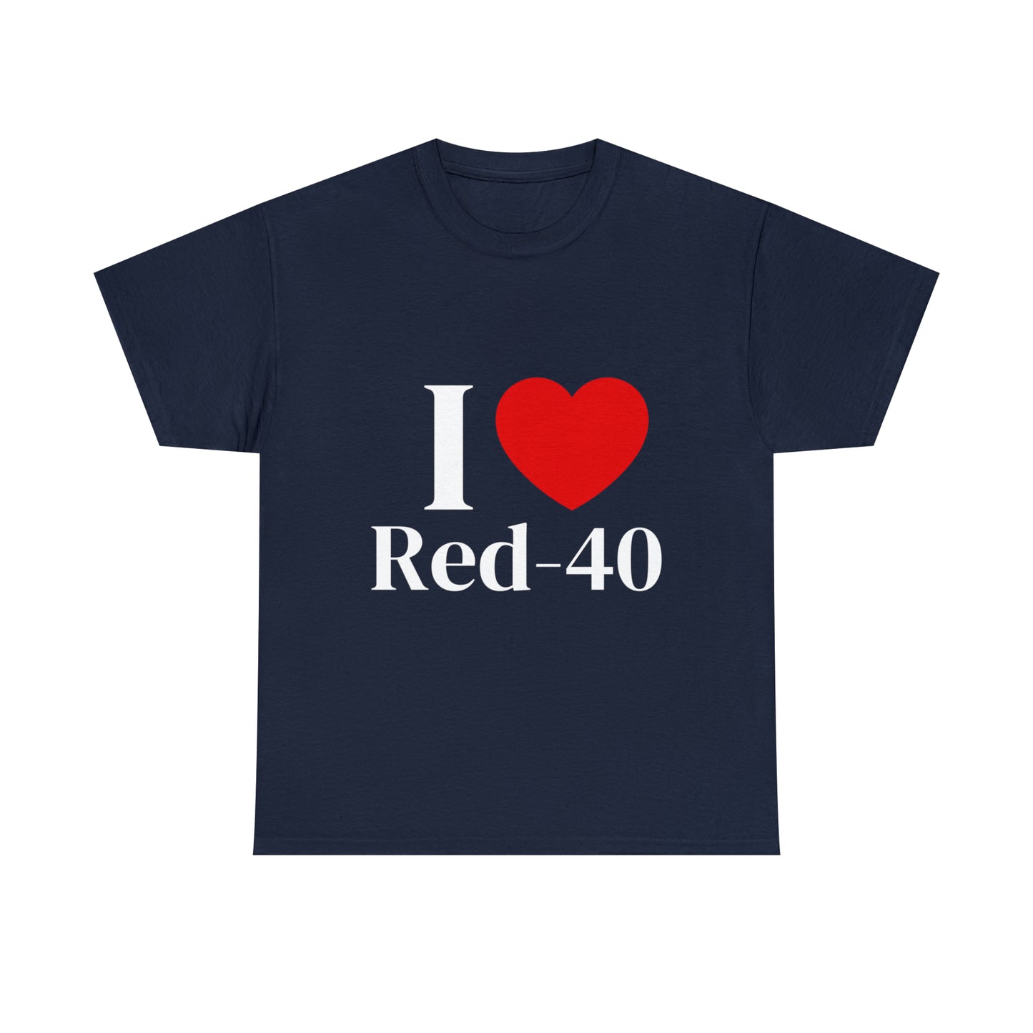 I Heart Red 40 T-Shirt